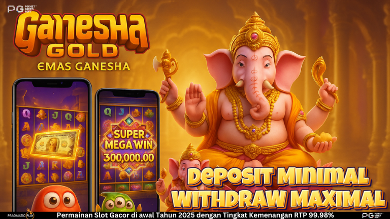 Ganesha Gold Slot Online: Keberuntungan Ilahi dari Dunia Timur